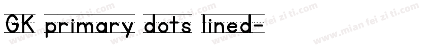 GK primary dots lined字体转换
